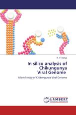 In silico analysis of Chikungunya Viral Genome