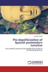 The depoliticization of Spanish postmodern narrative