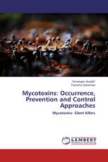 Mycotoxins: Occurrence, Prevention and Control Approaches