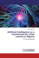 Artificial Intelligence as a mechanism for crime control in Nigeria