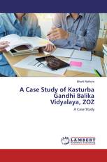 A Case Study of Kasturba Gandhi Balika Vidyalaya, ZOZ