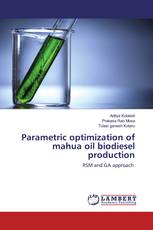 Parametric optimization of mahua oil biodiesel production