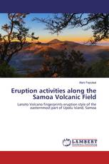 Eruption activities along the Samoa Volcanic Field