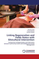 Linking Regeneration and Yields Status with Silvicultural Intervention