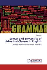 Syntax and Semantics of Adverbial Clauses in English