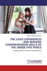 THE LIVED EXPERIENCES AND READING COMPREHENSION SKILLS OF THE GRADE FIVE PUPILS