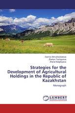 Strategies for the Development of Agricultural Holdings in the Republic of Kazakhstan