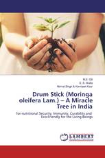 Drum Stick (Moringa oleifera Lam.) – A Miracle Tree in India
