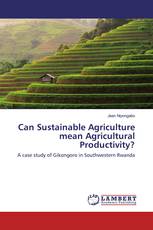 Can Sustainable Agriculture mean Agricultural Productivity?