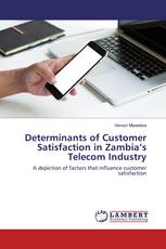 Determinants of Customer Satisfaction in Zambia’s Telecom Industry