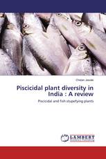 Piscicidal plant diversity in India : A review
