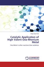 Catalytic Application of High Valent Oxo-Rhenium Metal