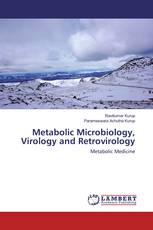 Metabolic Microbiology, Virology and Retrovirology