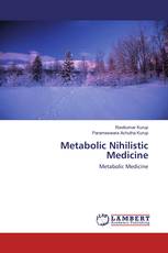 Metabolic Nihilistic Medicine