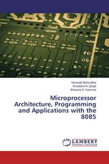 Microprocessor Architecture, Programming and Applications with the 8085