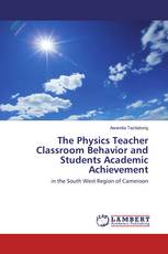 The Physics Teacher Classroom Behavior and Students Academic Achievement