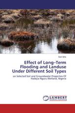 Effect of Long–Term Flooding and Landuse Under Different Soil Types
