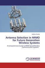 Antenna Selection in MIMO for Future Generation Wireless Systems