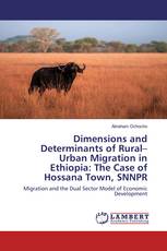 Dimensions and Determinants of Rural–Urban Migration in Ethiopia: The Case of Hossana Town, SNNPR