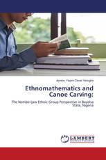 Ethnomathematics and Canoe Carving: