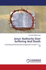 Jesus' Authority Over Suffering And Death