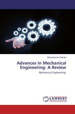 Advances in Mechanical Engineering: A Review