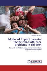 Model of impact parental factors that influence problems in children