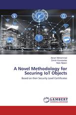 A Novel Methodology for Securing IoT Objects