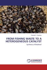 FROM FISHING WASTE TO A HETEROGENEOUS CATALYST