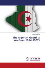 The Algerian Guerrilla Warfare (1954-1962)