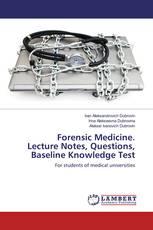 Forensic Medicine. Lecture Notes, Questions, Baseline Knowledge Test