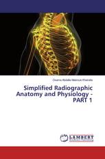 Simplified Radiographic Anatomy and Physiology - PART 1