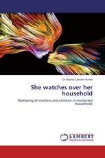 She watches over her household