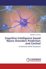 Cognitive Intelligence based Neuro Disorders Prediction and Control
