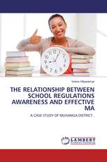 THE RELATIONSHIP BETWEEN SCHOOL REGULATIONS AWARENESS AND EFFECTIVE MA