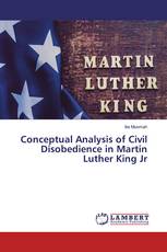 Conceptual Analysis of Civil Disobedience in Martin Luther King Jr