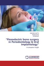“Piezoelectric bone surgery in Periodontology & Oral Implantology”