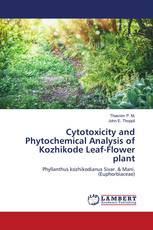 Cytotoxicity and Phytochemical Analysis of Kozhikode Leaf-Flower plant