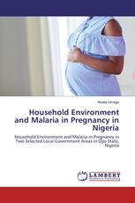 Household Environment and Malaria in Pregnancy in Nigeria