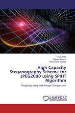 High Capacity Steganography Scheme for JPEG2000 using SPIHT Algorithm
