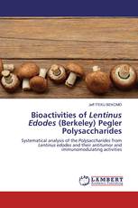 Bioactivities of Lentinus Edodes (Berkeley) Pegler Polysaccharides