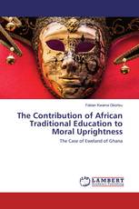The Contribution of African Traditional Education to Moral Uprightness