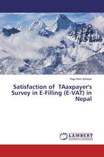 Satisfaction of TAaxpayer's Survey in E-Filling (E-VAT) in Nepal
