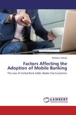 Factors Affecting the Adoption of Mobile Banking