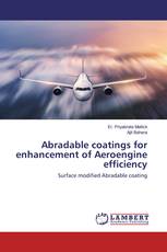 Abradable coatings for enhancement of Aeroengine efficiency