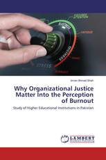 Why Organizational Justice Matter Into the Perception of Burnout