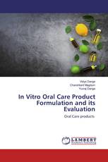 In Vitro Oral Care Product Formulation and its Evaluation