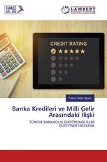 Banka Kredileri ve Milli Gelir Arasındaki İlişki
