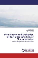 Formulation and Evaluation of Fast Dissolving Film of Chlorpromazine