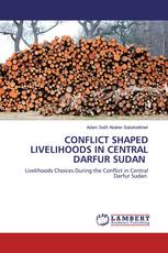 CONFLICT SHAPED LIVELIHOODS IN CENTRAL DARFUR ‎SUDAN ‎